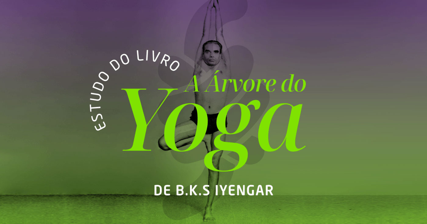 A Árvore do yoga - Curso on-line de Iyengar Yoga